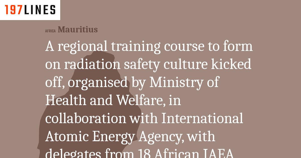 A regional training course to form on radiation safety culture kicked