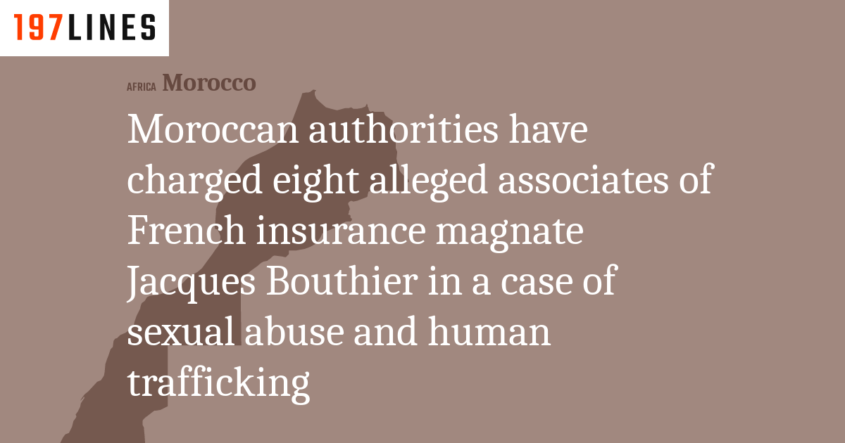Moroccan Authorities Have Charged Eight Alleged Associates Of French Insurance Magnate Jacques