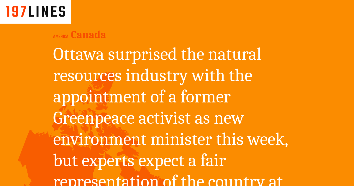Ottawa surprised the natural resources industry with the appointment of