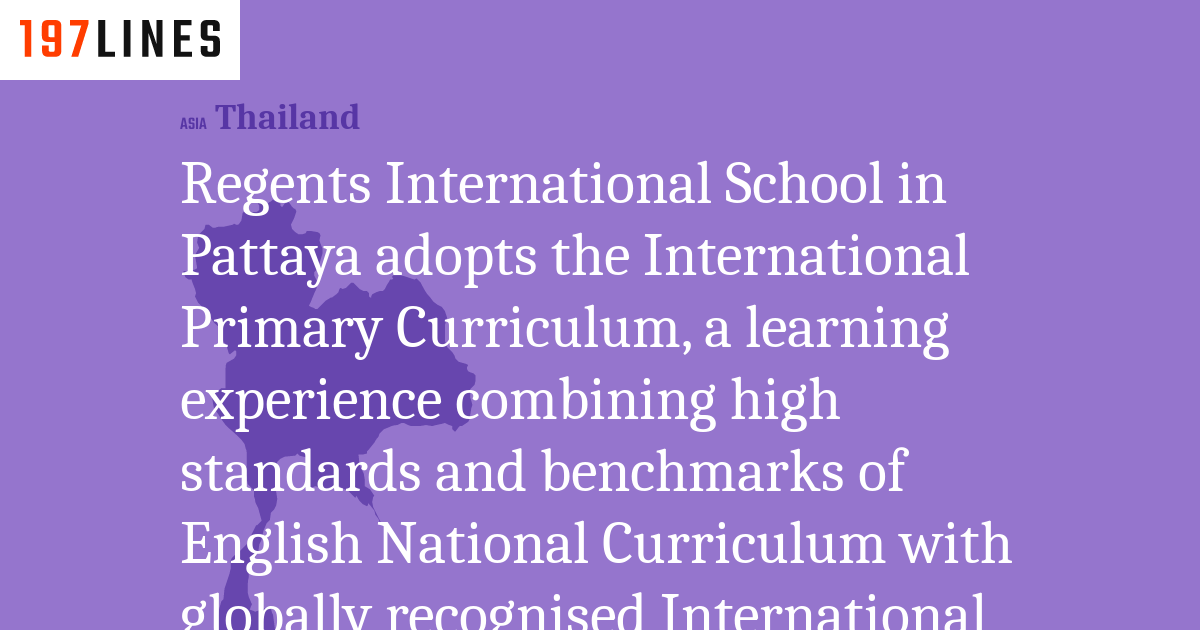 Regents International School in Pattaya adopts the International ...