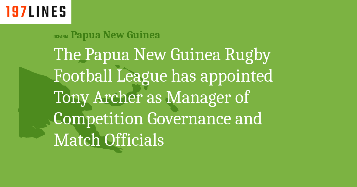 The Papua New Guinea Rugby Football League has appointed Tony Archer as