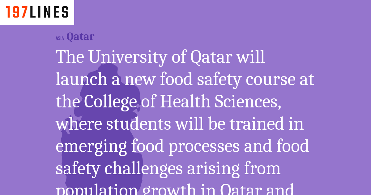 The University of Qatar will launch a new food safety course at the College of Health Sciences
