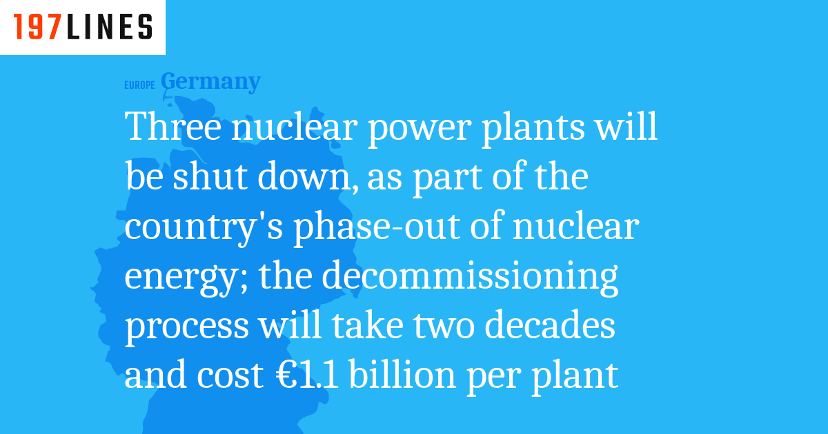 Three nuclear power plants will be shut down, as part of the country's